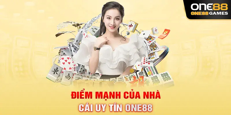 Điểm mạnh của nhà cái uy tín ONE88